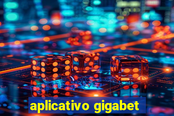 aplicativo gigabet